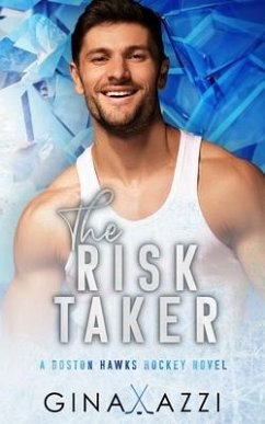 The Risk Taker: A Brother's Best Friend Hockey Romance - Azzi, Gina