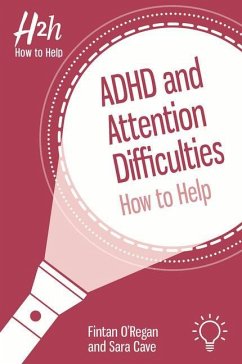 ADHD and Attention Difficulties - O'Regan, Fintan; Cave, Sara