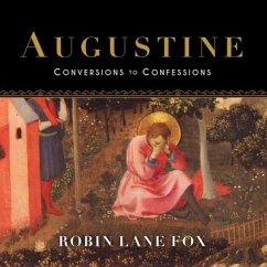 Augustine Lib/E: Conversions to Confessions - Fox, Robin Lane