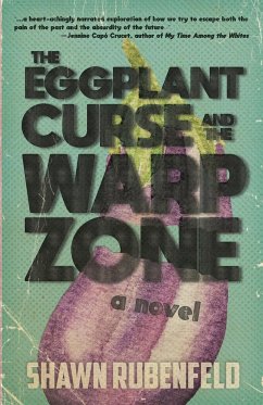 THE EGGPLANT CURSE AND THE WARP ZONE - Rubenfeld, Shawn