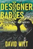 Designer Babies The First Mothers