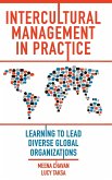 Intercultural Management in Practice: Learning to Lead Diverse Global Organizations