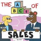 The ABCs of Sales: By Real Salespeople, For Future Salespeople