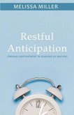 Restful Anticipation: Finding Contentment in Seasons of Waiting