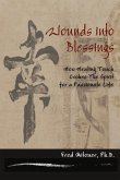 Wounds Into Blessings: How Healing Touch Evokes the Spirit for a Passionate Life