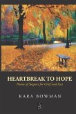 Heartbreak to Hope: Poems of Support for Grief and Loss