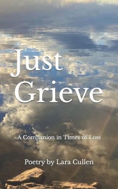 Just Grieve - Cullen, Lara