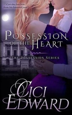 Possession of the Heart: The Possession Series - Edward, Cici