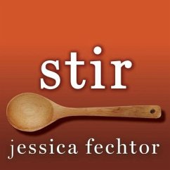 Stir Lib/E: My Broken Brain and the Meals That Brought Me Home - Fechtor, Jessica