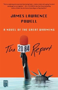The 2084 Report: A Novel of the Great Warming - Powell, James Lawrence