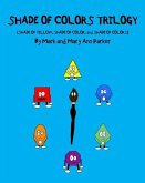 Shade of Colors Trilogy: (SHADE OF YELLOW, SHADE OF COLOR, and SHADE OF COLORS)
