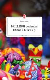 DRILLINGE bedeuten Chaos + Glück x 3. Life is a Story - story.one