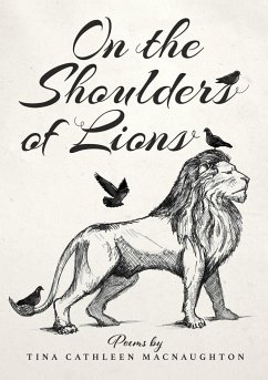 On the Shoulders of Lions - Macnaughton, Tina Cathleen