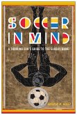 Soccer in Mind: A Thinking Fan's Guide to the Global Game