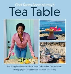Chef Karen Anne Murray's Tea Table - Murray, Karen Anne