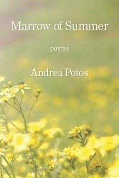 Marrow of Summer - Potos, Andrea