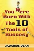 You Were Born With The 10 Tools of Success