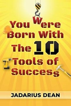 You Were Born With The 10 Tools of Success - Dean, Jadarius