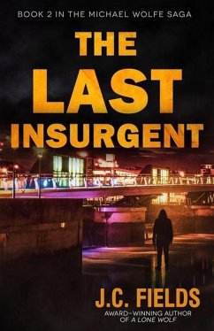 The Last Insurgent - Fields, J. C.