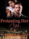 Protecting Her Pigg (The Pigg Detective Agency, #2) (eBook, ePUB)