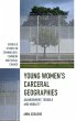 Young Women's Carceral Geographies - Bild 1