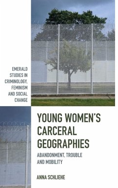 Young Women's Carceral Geographies - Schliehe, Anna