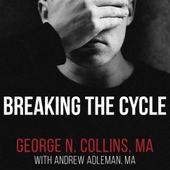 Breaking the Cycle: Free Yourself from Sex Addiction, Porn Obsession, and Shame - Collins, George; Adleman, Andrew