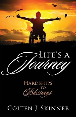 Life's a Journey - Skinner, Colten J.