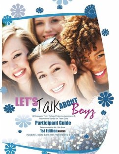 Let's Talk about Boyz Teen Dating Violence Awareness and Prevention for Teen Girls: PARTICIPANT GUIDE B and W REVISED EDITION 1 - McGee, Ladonna