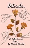 Delicate: A Collection of Poems