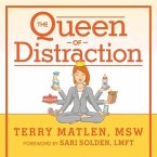 The Queen of Distraction Lib/E: How Women with ADHD Can Conquer Chaos, Find Focus, and Get More Done