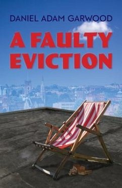 A Faulty Eviction - Garwood, Daniel Adam