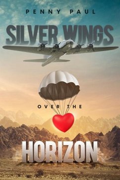 Silver Wings Over The Horizon - Paul, Penny