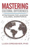 Mastering Cultural Differences: Strategies for Leading a Global Workforce