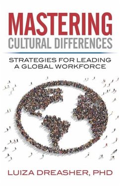 Mastering Cultural Differences: Strategies for Leading a Global Workforce - Dreasher, Luiza
