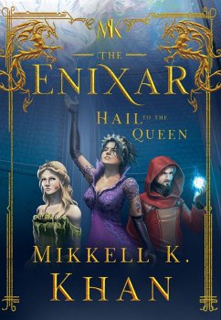 The Enixar - Hail To The Queen (eBook, ePUB) - Khan, Mikkell