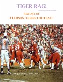 Tiger Rag! History of Clemson Tigers Football (College Football Blueblood Series, #3) (eBook, ePUB)