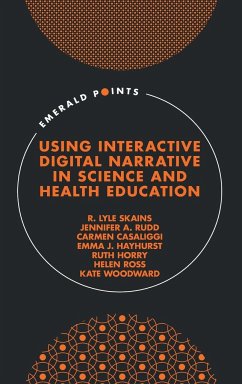 Using Interactive Digital Narrative in Science and Health Education - Skains, R. Lyle; Rudd, Jennifer A.