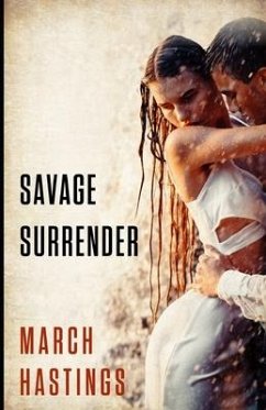 Savage Surrender - Hastings, March