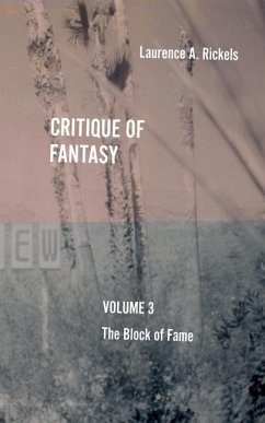 Critique of Fantasy, Vol. 3: The Block of Fame - Rickels, Laurence A.