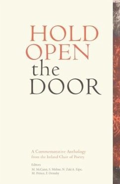 Hold Open the Door: The Ireland Chair of Poetry Commemorative Anthology