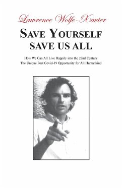 Save Yourself, Save Us All - Wolfe-Xavier, Lawrence