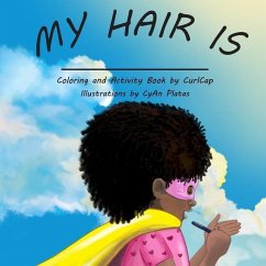 My Hair Is: The activity book for every natural girl - Curlcap