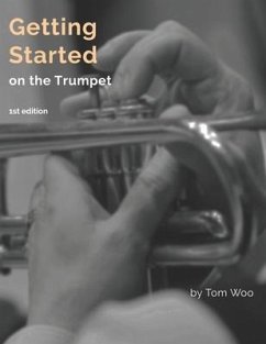 Getting Started on the Trumpet: first edition - Woo, Tom