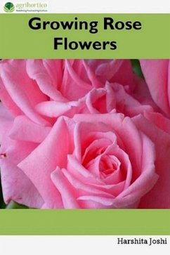 Growing Rose Flowers (eBook, ePUB) - Joshi, Harshita