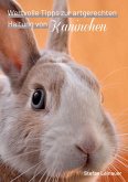 Wertvolle Tipps zur artgerechten Haltung von Kaninchen (eBook, ePUB)