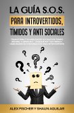 La Guía S.o.s. Para Introvertidos, Tímidos Y anti Sociales (eBook, ePUB)