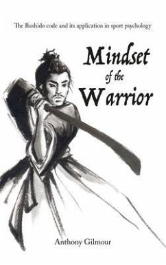 Mindset of the Warrior (eBook, ePUB) - Gilmour, Anthony