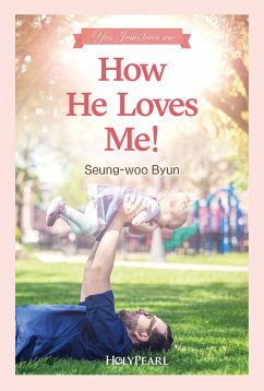 How He Loves Me! (eBook, ePUB) - Byun, Seung-woo
