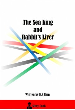 The Sea King and Rabbit's Liver (eBook, ePUB) - Nam, M.S